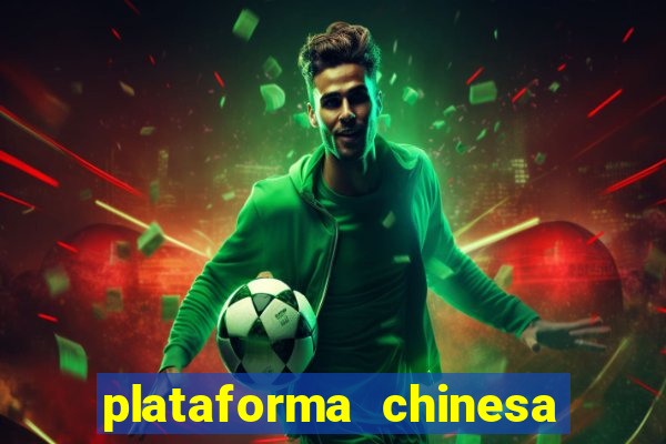 plataforma chinesa de jogos de cassino